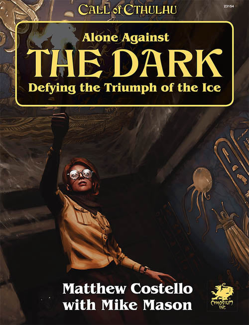 Call of Cthulhu – Alone Against the Dark (Defying the Triumph of the Ice)